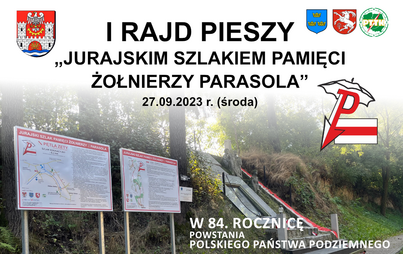 Zdjęcie do I Rajd Pieszy &quot;Jurajskim Szlakiem Pamięci Żołnierzy Parasola&quot;
